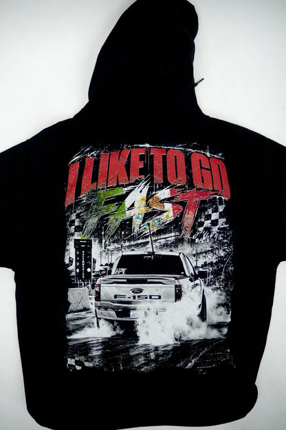 LIKE TO GO FAST HOODIE